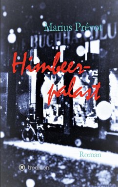 Himbeerpalast - Prévot, Marius