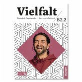 Vielfalt B2.2. Kurs-und Arbeitsbuch plus interaktive Version Vielfalt B2.2. Kurs-und Arbeitsbuch plus interaktive Version