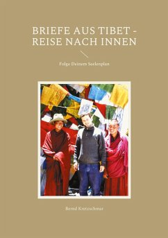 Briefe aus Tibet - Reise nach Innen - Kretzschmar, Bernd