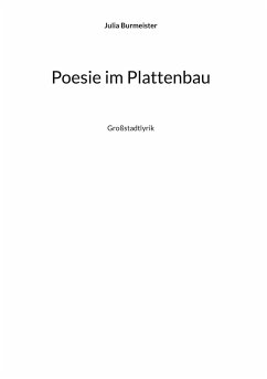 Poesie im Plattenbau - Burmeister, Julia