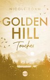 Golden Hill Touches / Golden Hill Bd.1