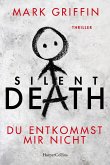 Silent Death - Du entkommst mir nicht / Holly Wakefield Bd.3