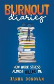 Burnout Diaries (eBook, ePUB)