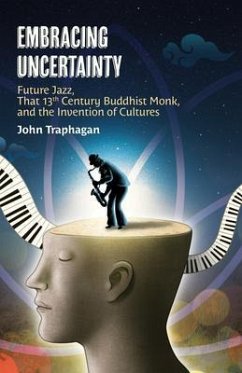 Embracing Uncertainty (eBook, ePUB) - Traphagan, John