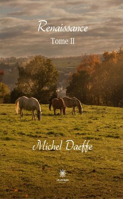 Renaissance - Tome II (eBook, ePUB) - Daeffe, Michel