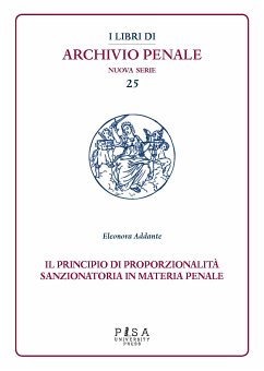 Il principio di proporzionalità sanzionatoria in materia penale (eBook, PDF) - Addante, Eleonora