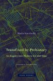 Transfixed by Prehistory (eBook, ePUB)