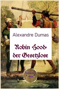 Robin Hood - der Gesetzlose (eBook, ePUB) - Dumas d. Ä., Alexandre