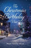The Christmas Birthday Visit (eBook, ePUB) The Christmas Birthday Visit (eBook, ePUB)