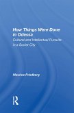 How Things Were Done In Odessa (eBook, ePUB) How Things Were Done In Odessa (eBook, ePUB)