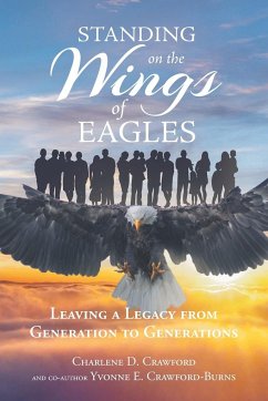 Standing on the Wings of Eagles - Crawford, Charlene D.; Crawford-Burns, Yvonne E.