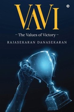 VaVi: The Values of Victory - Rajasekaran Danasekaran