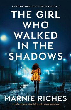 The Girl Who Walked in the Shadows - Riches, Marnie