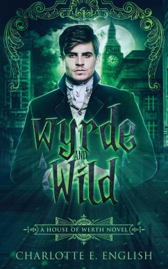 Wyrde and Wild - English, Charlotte E.