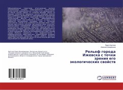 Rel'ef goroda Izhewska s tochki zreniq ego äkologicheskih swojstw - Kurteew, Pawel; Illarionow, Alexej
