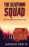 The Sleuthing Squad: And The Mysterious Money Bag