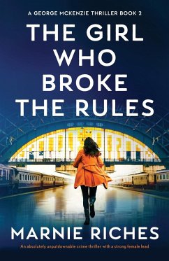 The Girl Who Broke the Rules - Riches, Marnie