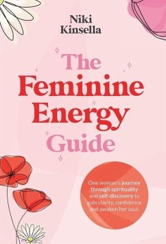 The Feminine Energy Guide - Kinsella, Niki