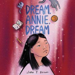 Dream, Annie, Dream - Brown, Waka T.