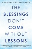 The Blessings Don't Come Without Lessons