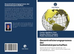 Dezentralisierungsprozess der Gebietskörperschaften - Aguilera Caez, Carlos;Galviz Campos, Sandra;Sarmiento Utria, Pedro