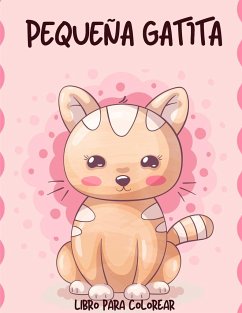 Libro de Colorear de Gatitos Para Niños: Interesantes y Divertidas Páginas Para Colorear para Niños - Rosch, Melamie