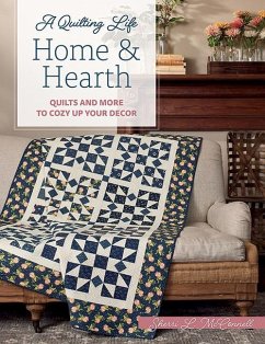 Home & Hearth: Quilts and More to Cozy Up Your Decor - McConnell, Sherri L.