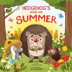 Hedgehog's Home for Summer - Ulyeva, Elena; Clever Publishing; Parkhaeva, Daria