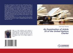 An Examination of Article 39 of the United Nations Charter - Ndumele, Uche Young S.