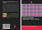 Vamos aprender Educação Cívica e Moral Vamos aprender Educação Cívica e Moral