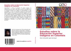 Estudios sobre la Educación Superior Indígena en Colombia - Moreno Rodríguez, Carlos