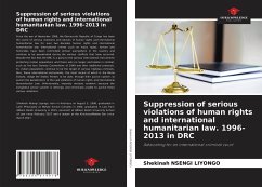 Suppression of serious violations of human rights and international humanitarian law. 1996-2013 in DRC - NSENGI LIYONGO, Shekinah