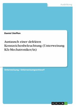 Austausch einer defekten Kennzeichenbeleuchtung (Unterweisung Kfz-Mechatroniker/in) - Steffen, Daniel
