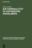 Die Kriminalität im Amtsbezirk Heidelberg