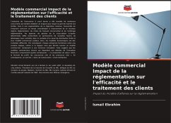 Modèle commercial Impact de la réglementation sur l'efficacité et le traitement des clients - Ebrahim, Ismail