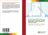 Gerenciamento de Projeto Aplicado a uma Equipe de Fórmula SAE Gerenciamento de Projeto Aplicado a uma Equipe de Fórmula SAE