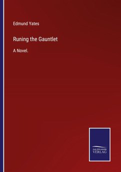 Runing the Gauntlet - Yates, Edmund