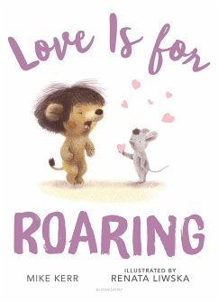 Love Is for Roaring - Kerr, Mike