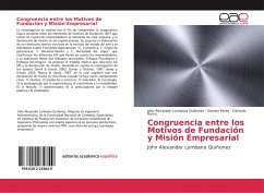 Congruencia entre los Motivos de Fundación y Misión Empresarial - Lombana Quiñonez, John Alexander; Perez, Giovani; Romo, Gerardo