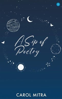 A SIP OF POETRY - Mitra, Carol