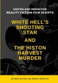 WHITE HELL'S SHOOTING STAR & THE HISTON HARVEST MURDER