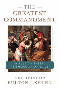 The Greatest Commandment - Sheen, Archbishop Fulton