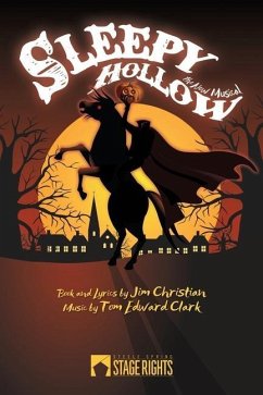 Sleepy Hollow: The New Musical - Clark, Tom Edward; Christian, Jim