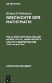 Von Cartesius bis zur Wende des 18. Jahrhunderts, Hälfte II: Geometrie und Trigonometrie