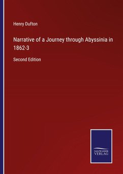 Narrative of a Journey through Abyssinia in 1862-3 - Dufton, Henry