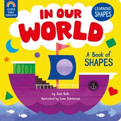 In Our World: A Book of Shapes - Bello, Jean; Clever Publishing