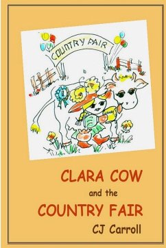 Clara Cow and the Country Fair - Carroll, Cj