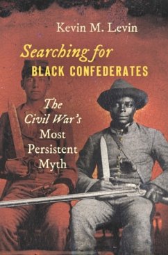 Searching for Black Confederates - Levin, Kevin M.