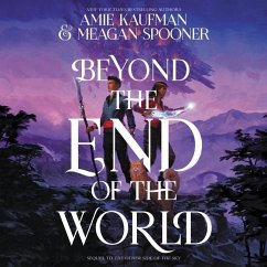 Beyond the End of the World - Spooner, Meagan; Kaufman, Amie