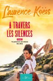 À travers les silences - Tome 3